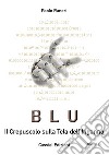 Blu. Il crepuscolo sulla tela dell'inganno libro di Raneri Paolo