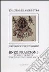 Enzo Frascione. Un artista napoletano per il Museo di Bassano del Grappa libro di Millozzi F. (cur.)