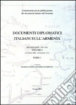 Documenti diplomatici italiani sull'Armenia. 2° serie (1891-1911). Vol. 6: 22 ottobre 1899-18 settembre 1911 libro