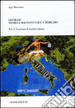 Lechler. Storia e racconti di un marchio. Vol. 2: Cent'anni di Lecher italiana libro