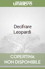 Decifrare Leopardi