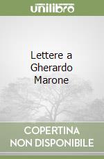 Lettere a Gherardo Marone