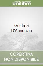 Guida a D'Annunzio libro