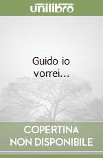 Guido io vorrei... libro