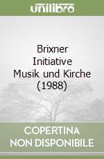 Brixner Initiative Musik und Kirche (1988)