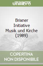 Brixner Initiative Musik und Kirche (1989) libro