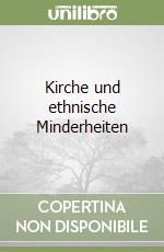 Kirche und ethnische Minderheiten libro