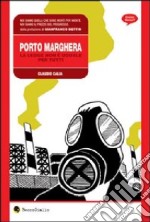 Porto Marghera. La legge non è uguale per tutti libro