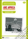 ABC Africa. Guida pratica per un genocidio (con la gentile complicità della comunità internazionale) libro di Stassen Jean-Philippe