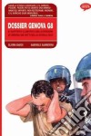 Dossier Genova G8. Il rapporto illustrato della procura di Genova sui fatti della scuola Diaz libro