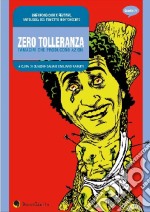 Zero tolleranza. Fumetti politicamente scorretti