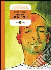 Gente di Berlino. Un diario di viaggio libro di Toffolo Davide