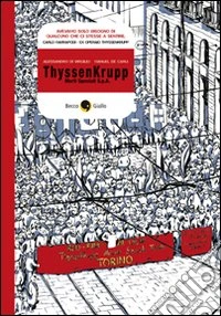 ThyssenKrupp. Morti speciali S.p.A.