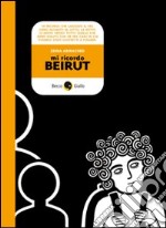 Mi ricordo Beirut