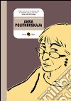 Anna Politkovskaja. Biografia a fumetti libro di Matteuzzi Francesco Benfatto Elisabetta