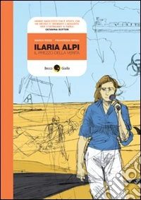 Ilaria Alpi. Il prezzo della verità libro