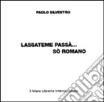 Lassateme passà... sò romano libro