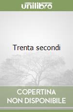 Trenta secondi
