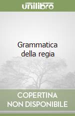 Grammatica della regia