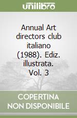 Annual Art directors club italiano (1988). Ediz. illustrata. Vol. 3 libro