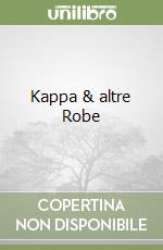 Kappa & altre Robe