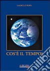 Cos'è il tempo? libro