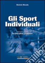 Gli sport individuali. Vol. 1: Le discipline olimpiche libro