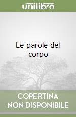 Le parole del corpo libro