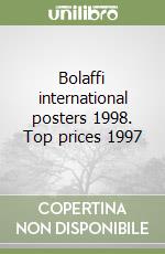 Bolaffi international posters 1998. Top prices 1997 libro