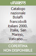 Catalogo nazionale Bolaffi francobolli italiani 2000. Italia, San Marino, Vaticano. Emissioni Plurinvest libro