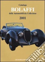 Catalogo Bolaffi delle Automobili da Collezione 2001 libro