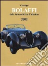 Catalogo Bolaffi delle Automobili da Collezione 2001 libro