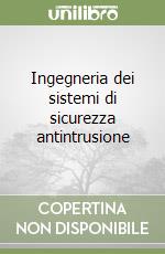 Ingegneria dei sistemi di sicurezza antintrusione