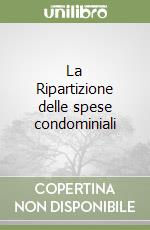 La Ripartizione delle spese condominiali