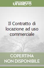 Il Contratto di locazione ad uso commerciale