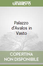 Palazzo d'Avalos in Vasto libro