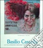 Basilio Cascella e la «Illustrazione abruzzese» dal verismo al simbolismo. Ediz. illustrata