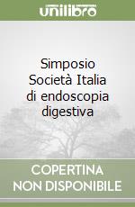 Simposio Società Italia di endoscopia digestiva