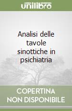 Analisi delle tavole sinottiche in psichiatria