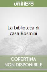 La biblioteca di casa Rosmini