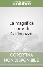 La magnifica corte di Caldonazzo