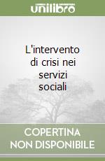 L'intervento di crisi nei servizi sociali