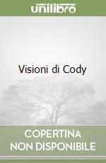 Visioni di Cody libro