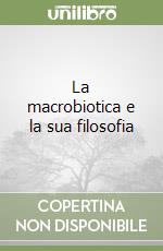 La macrobiotica e la sua filosofia