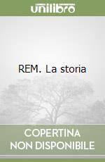 REM. La storia