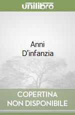 Anni D'infanzia libro