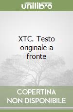 XTC. Testo originale a fronte