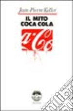 Il Mito Coca-Cola (v.e.)