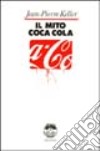 Il Mito Coca-Cola (v.e.) libro