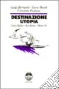 Destinazione utopia libro